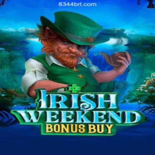Exploring IrishWeekendBonusBuy: The Premier Slot Game on 8344.COM Platform-Oficial Slots Brasil #1